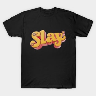 Graphic Slay Groovy Style Slaying Gift For Girl Funny Gay Man Vintage Retro Tee Another Day Another Slay T-Shirt